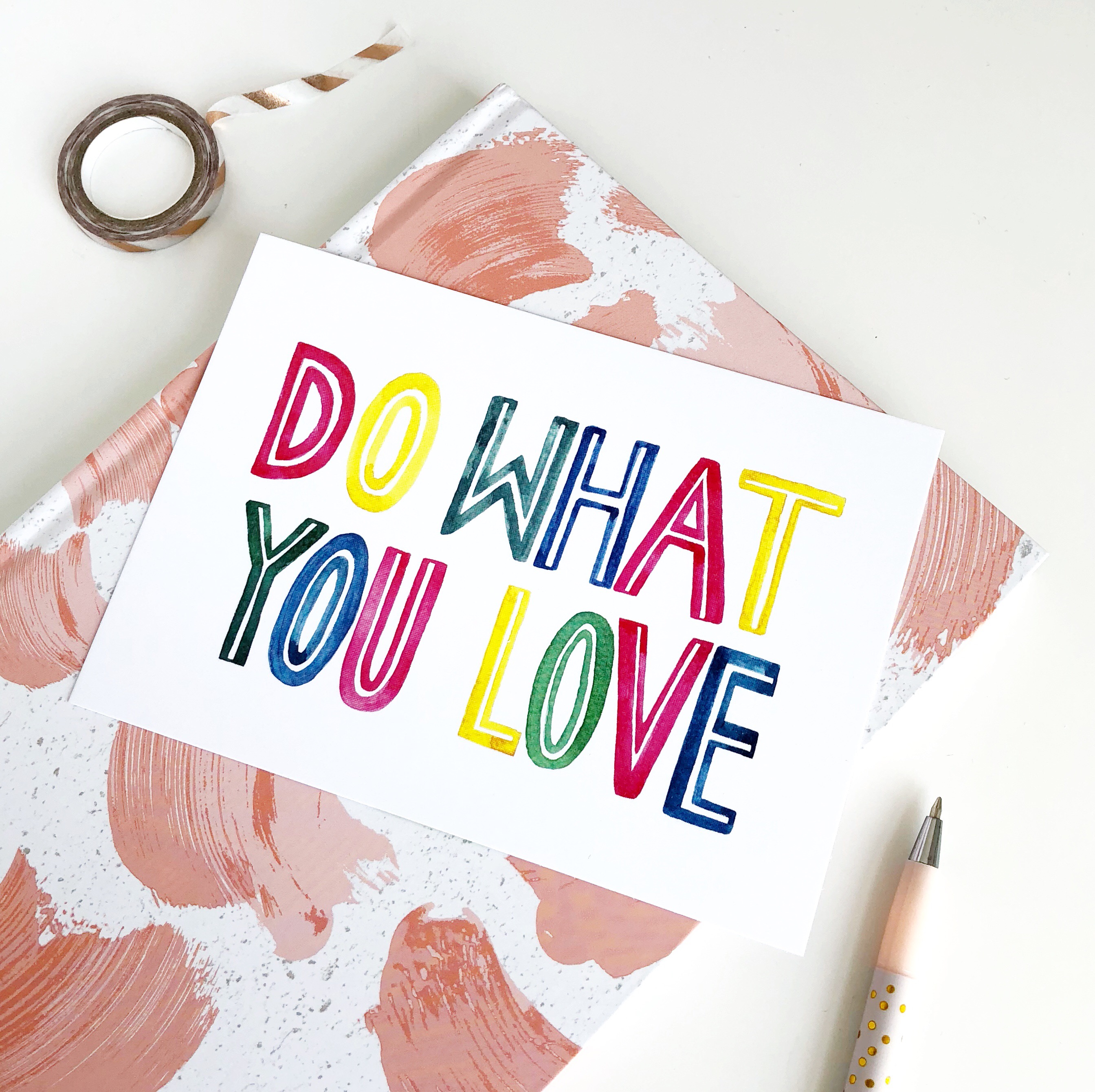 Do What You Love - #ProudlyPrinted Motivation Edition