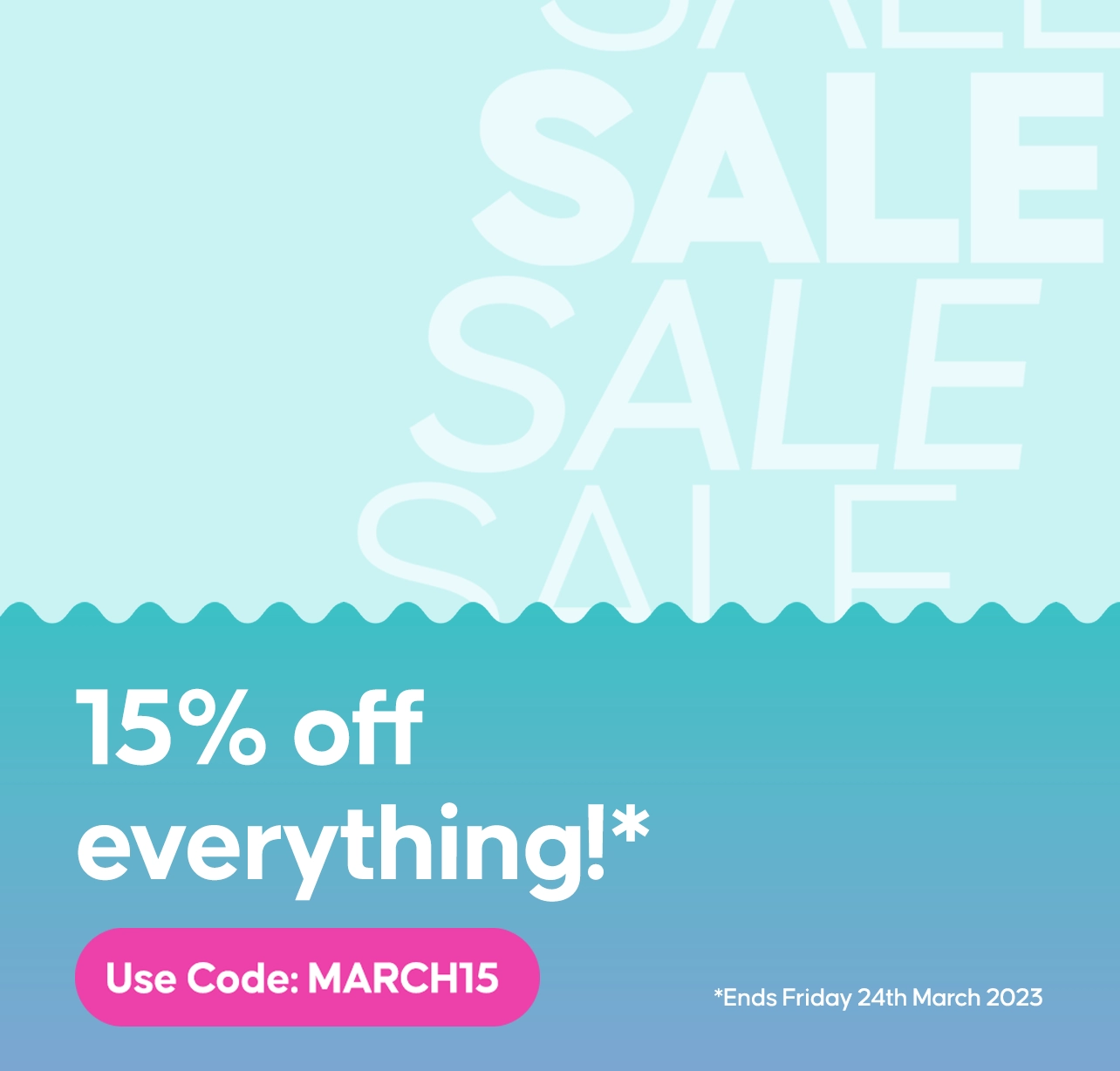 15% off sale March 2023 | Shop Now